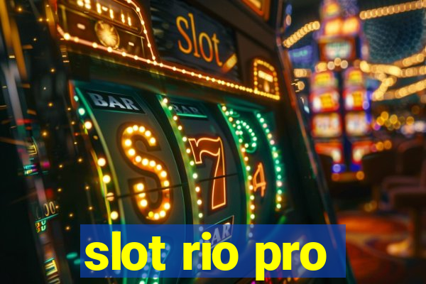 slot rio pro